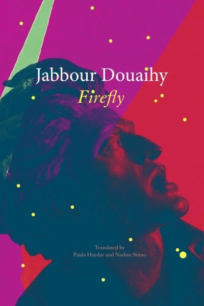 Cover for Jabbour Douaihy · Firefly - The Arab List (Innbunden bok) (2022)