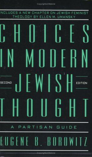 Cover for Eugene B. Borowitz · Choices in Modern Jewish Thought: a Partisan Guide (Paperback Book) [2 Sub edition] (1995)