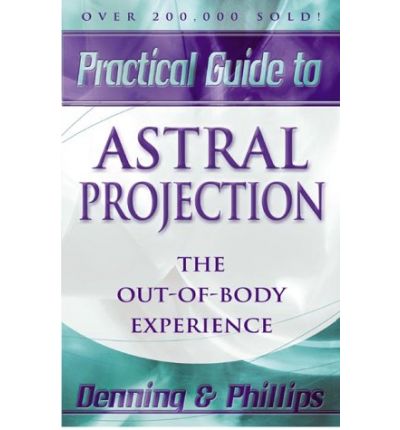 Cover for Osborne Phillips · Practial Guide to Astral Projection: The Out-of-Body Experience (Paperback Book) (2019)