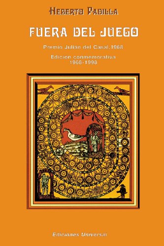 Cover for Heberto Padilla · Fuera Del Juego (Coleccion Clasicos Cubanos) (French Edition) (Paperback Book) [French edition] (1998)