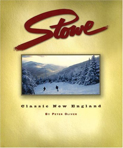 Cover for Peter Oliver · Stowe: Classic New England (Hardcover Book) [First edition] (2002)