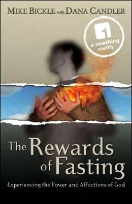 The Rewards of Fasting - Mike Bickle - Książki - Forerunner Media - 9780977673810 - 3 sierpnia 2006