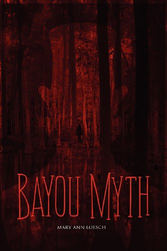 Cover for Mary Ann Loesch · Bayou Myth (Paperback Book) (2012)