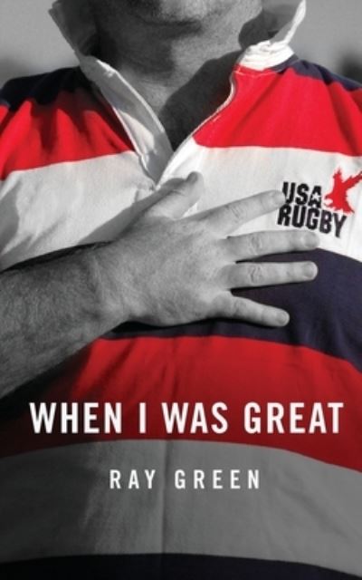 Cover for Ray Green · When I Was Great (Paperback Book) (2012)