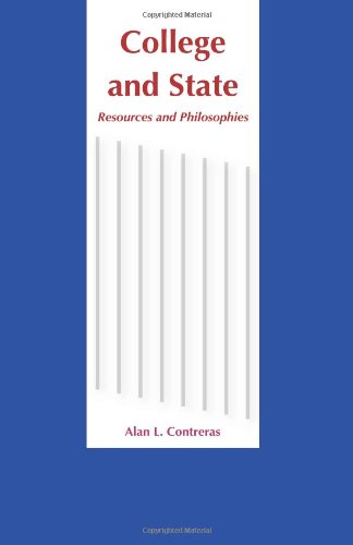 Cover for Alan L. Contreras · College and State: Resources and Philosophies (Paperback Book) [First edition] (2013)