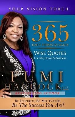 Cover for Fumi Hancock · 365 Daily Vision Nuggets: Wise Quotes for Life, Home, &amp; Business (Paperback Bog) (2016)