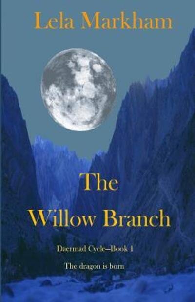 Cover for Lela Markham · The Willow Branch (Pocketbok) (2014)