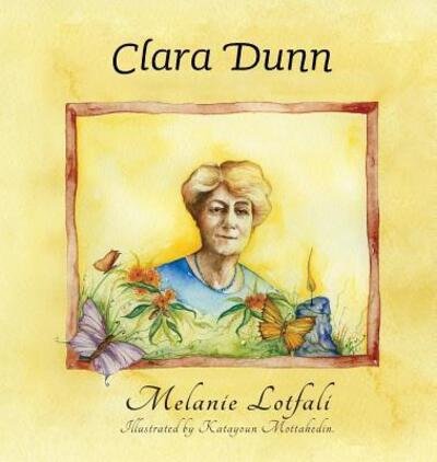 Cover for Lotfali, Melanie, Dr · Clara Dunn - Crowned Heart (Hardcover Book) (2016)