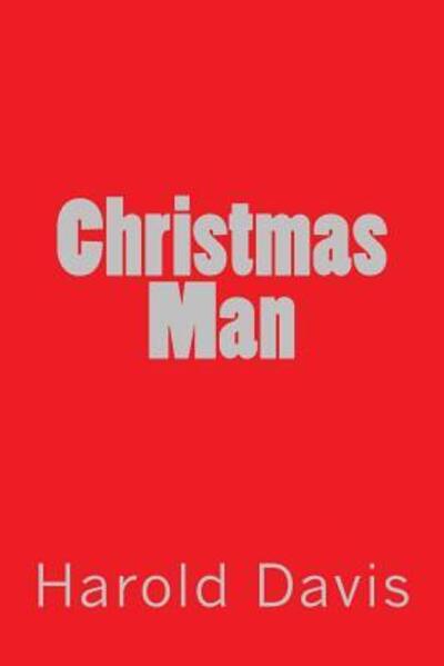 Cover for Harold Davis · Christmas Man (Paperback Book) (2015)