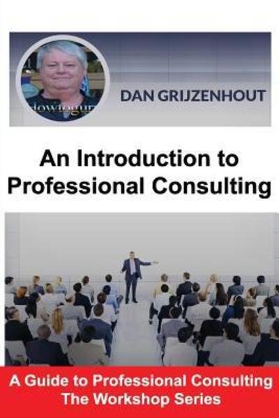 Cover for Dan Grijzenhout · An Introduction to Professional Consulting (Paperback Bog) (2016)