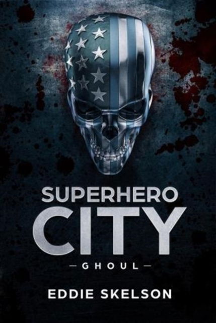 Cover for Eddie Skelson · Superhero City : Ghoul (Pocketbok) (2017)