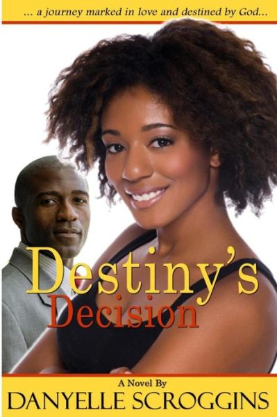 Cover for Danyelle Scroggins · Destiny's Decision (Paperback Book) (2014)