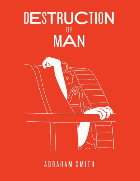 Cover for Abraham Smith · Destruction of Man (Paperback Book) (2018)