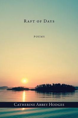 Cover for Catherine Abbey Hodges · Raft of Days (Paperback Book) (2017)