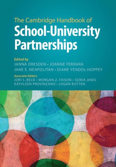 The Cambridge Handbook of School–University Partnerships - Cambridge Handbooks in Education -  - Books - Cambridge University Press - 9781009285810 - August 7, 2025