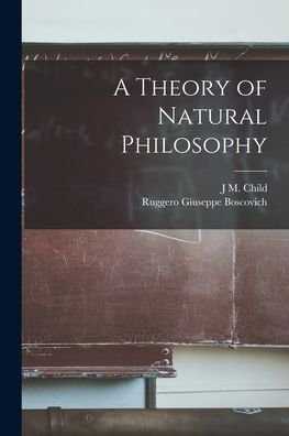 Cover for Ruggero Giuseppe Boscovich · Theory of Natural Philosophy (Book) (2022)