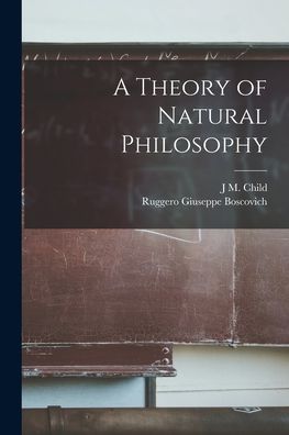 Theory of Natural Philosophy - Ruggero Giuseppe Boscovich - Books - Creative Media Partners, LLC - 9781015394810 - October 26, 2022