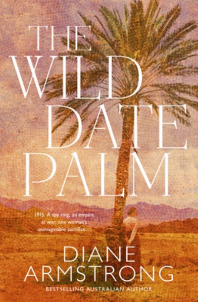 Cover for Diane Armstrong · The Wild Date Palm (Paperback Book) (2025)