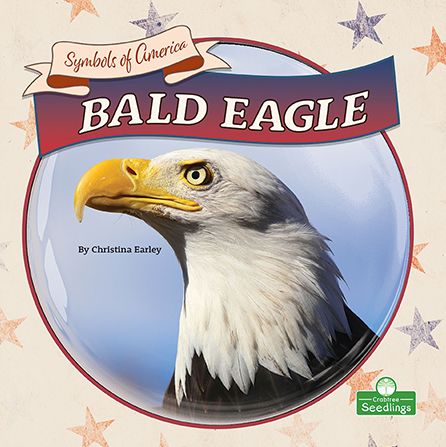 Cover for Christina Earley · Bald Eagle (Hardcover Book) (2022)