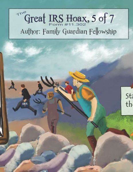 Cover for Family Guardian Fellowship · The Great IRS Hoax, Volume 5, Form #11.302 (Paperback Book) (2014)