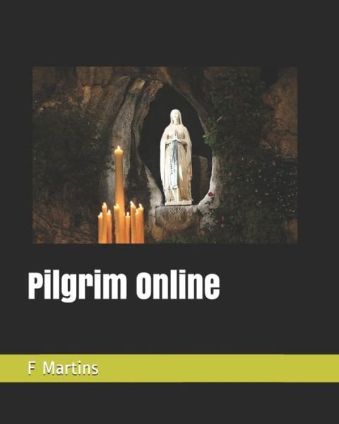 Cover for F Martins · Pilgrim Online (Paperback Book) (2020)
