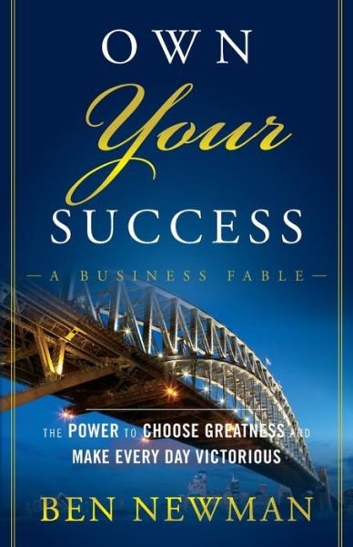 Cover for Ben Newman · Own Your Success (Paperback Pod) (Taschenbuch) (2012)