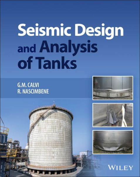 Cover for Calvi, Gian Michele (University di Pava, Italy) · Seismic Design and Analysis of Tanks (Innbunden bok) (2023)