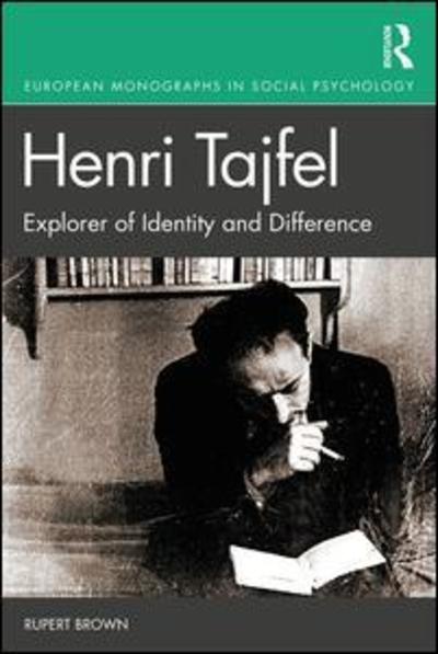 Cover for Rupert Brown · Henri Tajfel: Explorer of Identity and Difference - European Monographs in Social Psychology (Paperback Bog) (2019)
