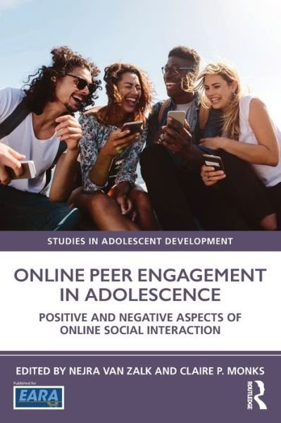 Cover for Nejra Van Zalk · Online Peer Engagement in Adolescence: Positive and Negative Aspects of Online Social Interaction - Studies in Adolescent Development (Paperback Book) (2020)