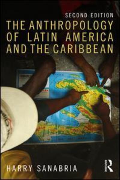 Cover for Harry Sanabria · The Anthropology of Latin America and the Caribbean (Paperback Book) (2019)