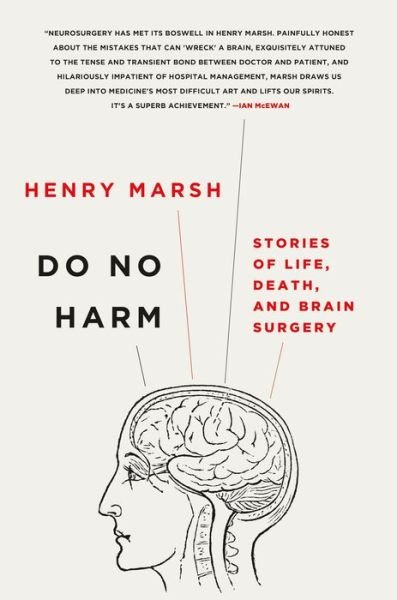 Cover for Henry Marsh · Do No Harm: Stories of Life, Death, and Brain Surgery (Innbunden bok) (2015)