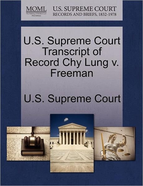 Cover for U S Supreme Court · U.s. Supreme Court Transcript of Record Chy Lung V. Freeman (Paperback Book) (2011)