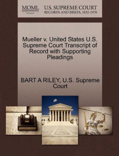 Cover for Bart a Riley · Mueller V. United States U.s. Supreme Court Transcript of Record with Supporting Pleadings (Paperback Book) (2011)