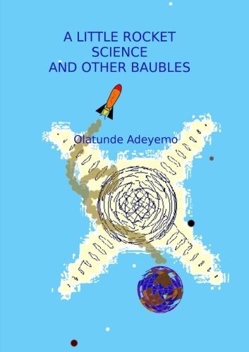 Cover for Olatunde Adeyemo · A Little Rocket Science and Other Baubels (Paperback Book) (2013)