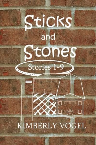 Cover for Kimberly Vogel · Sticks and Stones (Pocketbok) (2013)