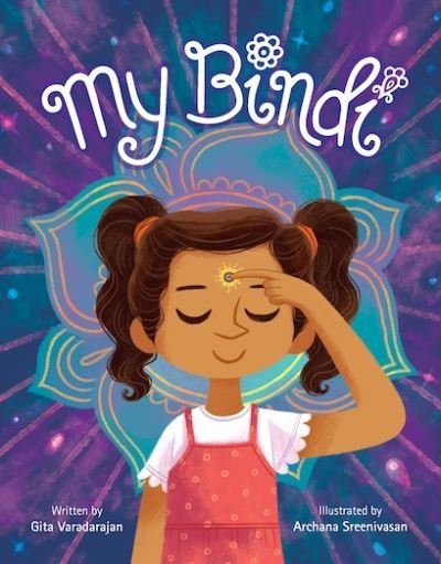 My Bindi (HB) - Gita Varadarajan - Bøger - Scholastic US - 9781338598810 - 7. juli 2022