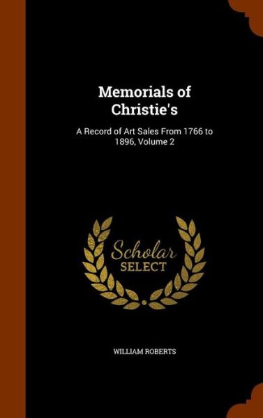 Cover for William Roberts · Memorials of Christie's (Hardcover Book) (2015)