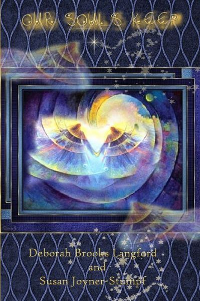 Our Souls Keep - Susan Joyner Deborah Brooks Langford - Books - Lulu Press, Inc. - 9781365905810 - April 20, 2017