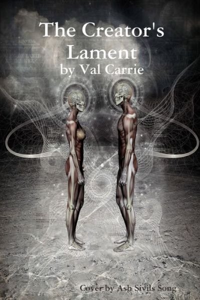 Cover for Val Carrie · The Creator's Lament (Paperback Bog) (2018)