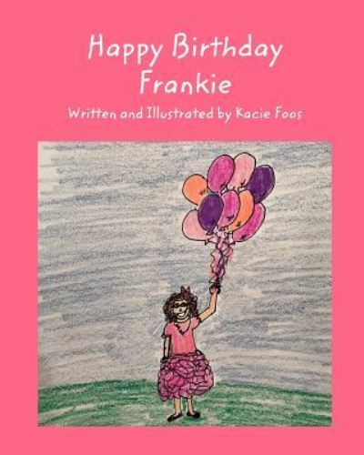 Cover for Kacie Foos · Happy Birthday Frankie (Paperback Book) (2018)