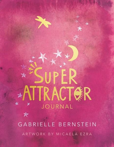 Cover for Gabrielle Bernstein · Super Attractor Journal (Buch) (2019)