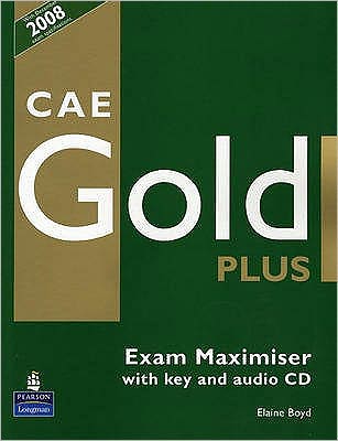 Cover for Elaine Boyd · CAE Gold PLus Maximiser and CD with key Pack - Gold (Book) (2008)