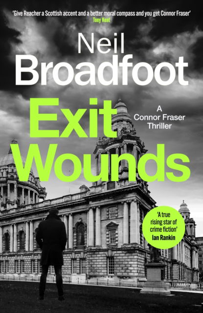 Exit Wounds: A breathtakingly unputdownable crime thriller - Connor Fraser - Neil Broadfoot - Books - Little, Brown Book Group - 9781408718810 - February 24, 2026