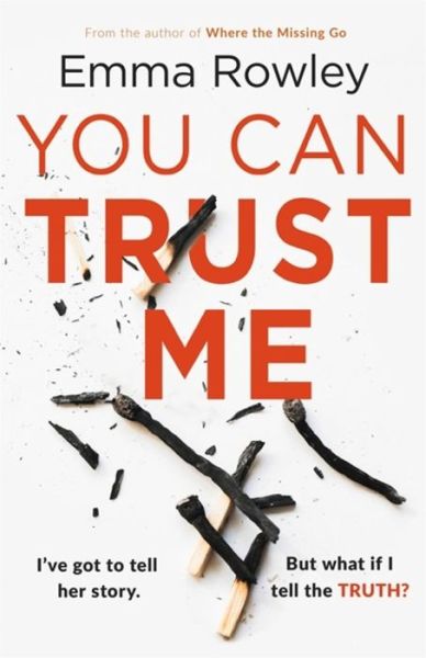 Cover for Emma Rowley · You Can Trust Me: The gripping, glamorous psychological thriller you won't want to miss (Taschenbuch) [Unabridged edition] (2020)