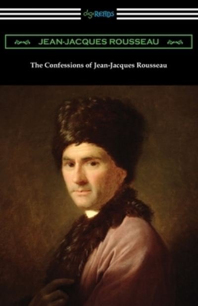 Cover for Jean-Jacques Rousseau · The Confessions of Jean-Jacques Rousseau (Taschenbuch) (2019)
