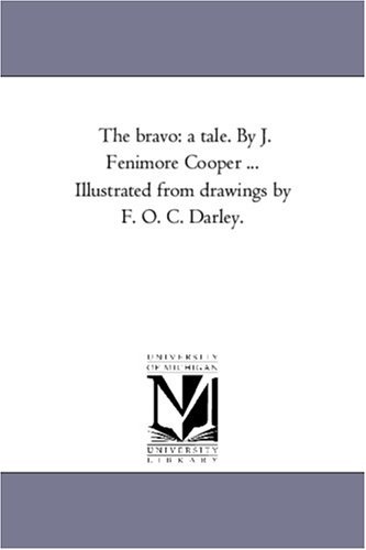 Cover for J. Fenimore Cooper · The Bravo: a Tale (Paperback Book) (2006)