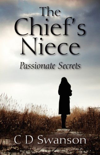 Cover for C. D. Swanson · The Chief's Niece: Passionate Secrets (Paperback Book) (2012)