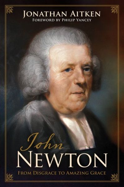 John Newton - Jonathan Aitken - Other - Crossway Books - 9781433541810 - May 31, 2013