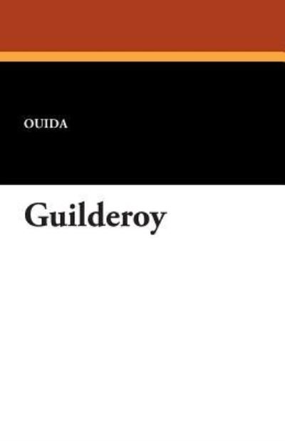 Cover for Ouida · Guilderoy (Pocketbok) (2013)