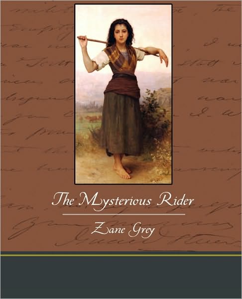 The Mysterious Rider - Zane Grey - Boeken - Book Jungle - 9781438533810 - 31 december 2009